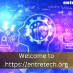 Welcome to https://entretech.org –  Where Ideas Transform into Startups!