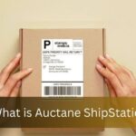 What is Auctane ShipStation – A Comprehensive Guide!