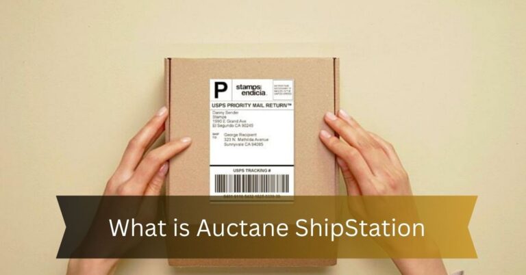 What is Auctane ShipStation – A Comprehensive Guide!