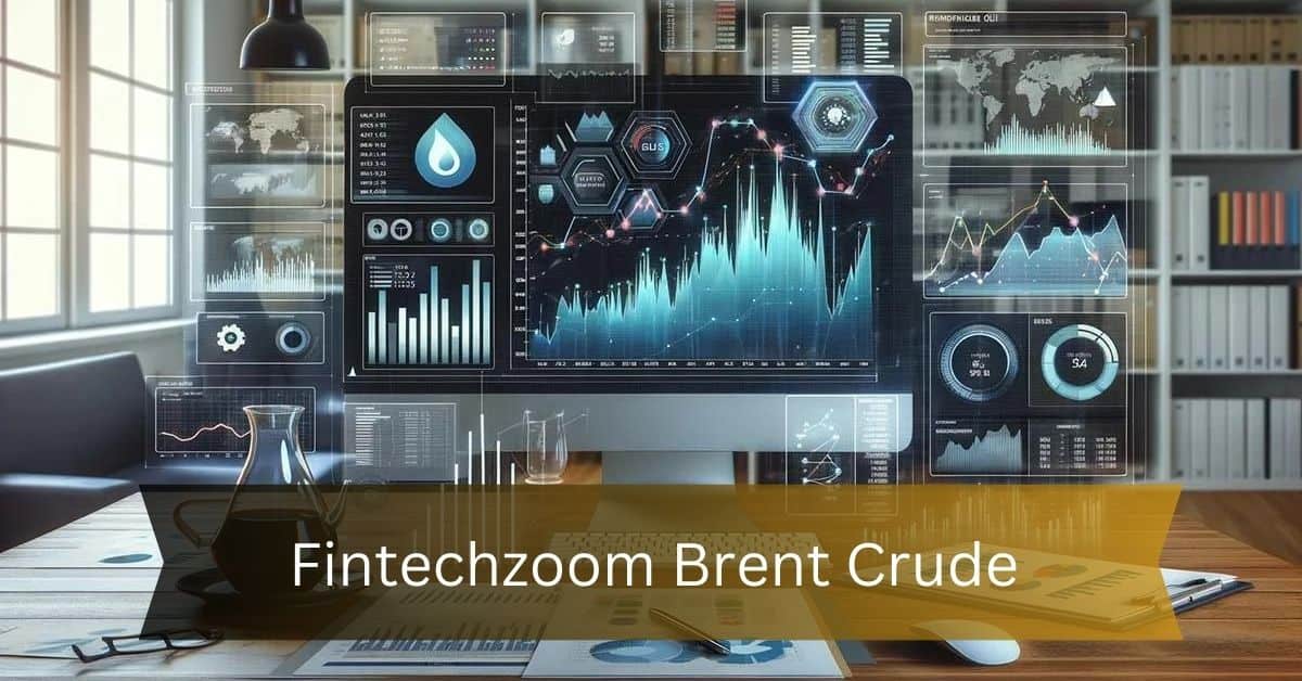 Fintechzoom Brent Crude